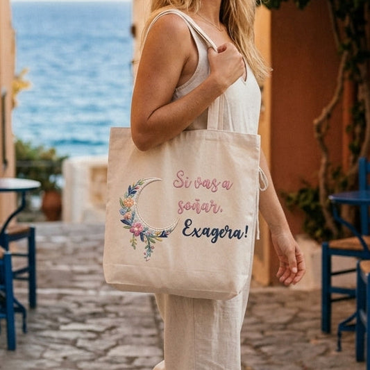 Tote Bag ~ Si vas a soñar, ¡Exagera! ~ Efecto Bordado