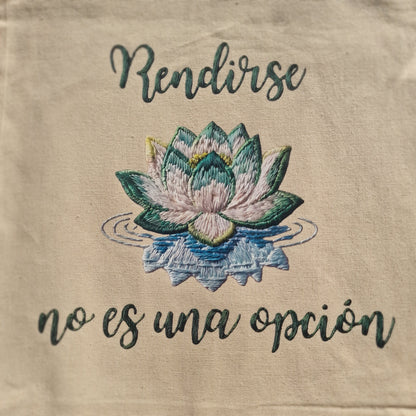 Tote Bag ~ Rendirse no es una opción ~ Efecto Bordado